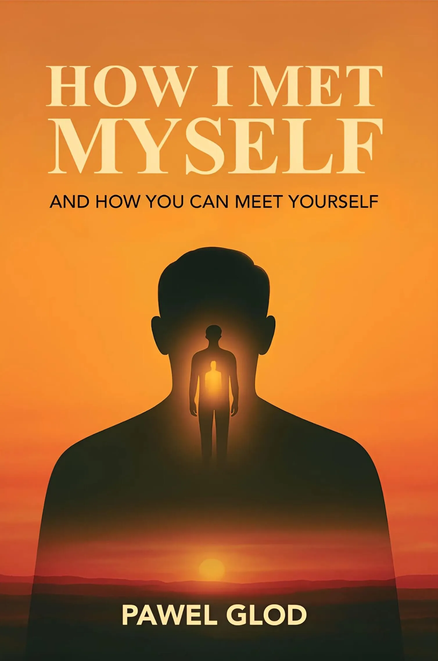 How I met myself and how you can meet yourself cover
